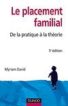 Le placement familial : de la pratique  la thorie, par Myriam David [1ère de couverture]